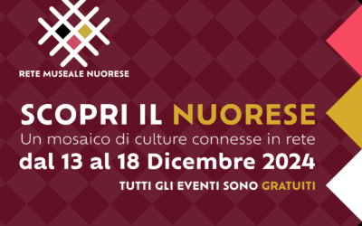 SCOPRI IL NUORESE 13-18 Dicembre 2024